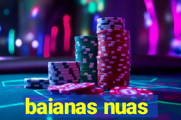 baianas nuas